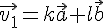 \vec{v_{1}}=k\vec{a}+l\vec{b}