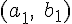 (a_{1},\;b_{1})