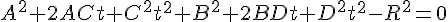 A^2+2ACt+C^2t^2+B^2+2BDt+D^2t^2-R^2=0