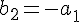 b_{2}=-a_{1}