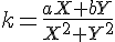 k=\frac{aX+bY}{X^2+Y^2}